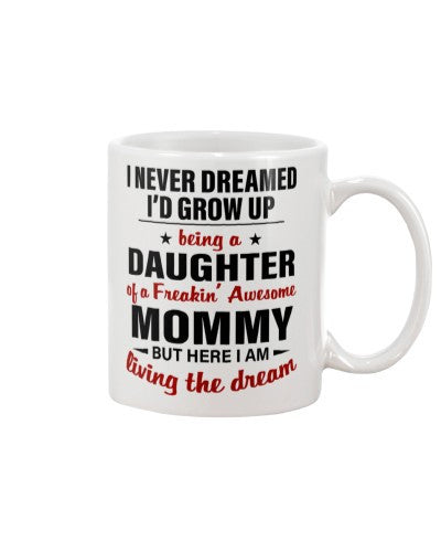 Daughter mug daughter mommy dream diua htte