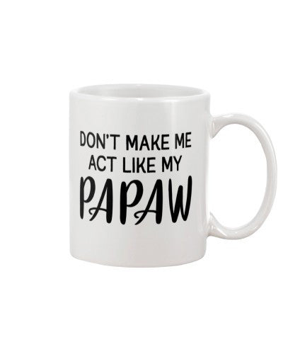 Daughter mug act like papaw ngvt