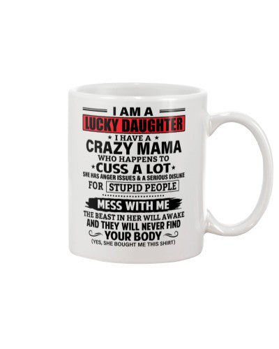Daughter mug lucky daughter cuss crazy mama ngvt