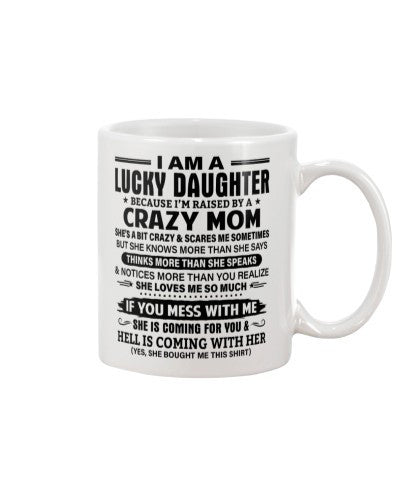 Daughter mug daughter lucky crazy mom love ngvt