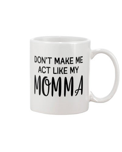 Daughter mug act like momma ngvt 1