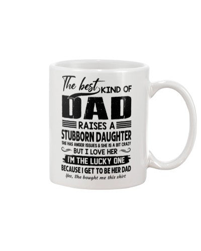 Daughter mug thebestkind dad daughter stubborn htte