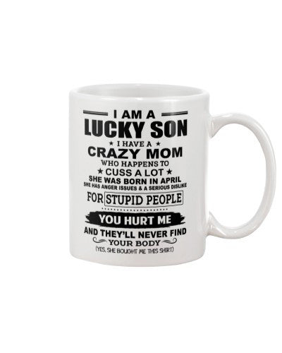 Daughter mug iaa lucky son crazy mom april ngvt