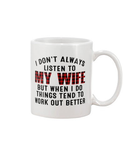 Wife mug listen wife better dbuc vttn