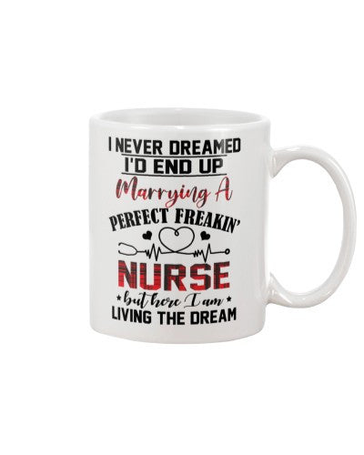 Husband mug i dreamed up nurse living dkub ngvt