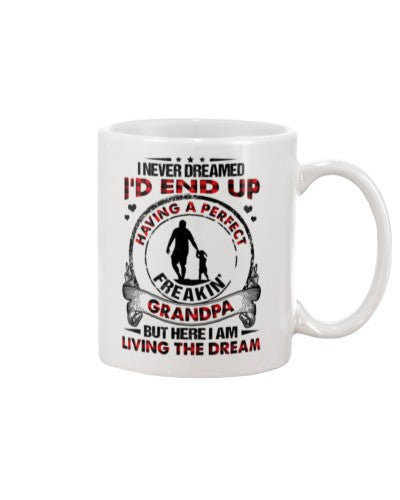 Granddaughter Mug- never perfect gradpa dhua ntmn