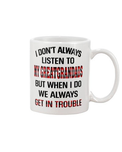 Granddaughter Mug- granddau greatgrandads trouble ddud ngvt