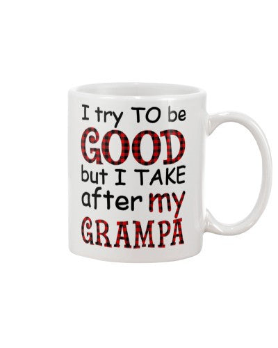 Granddaughter Mug- good take grampa djub htte