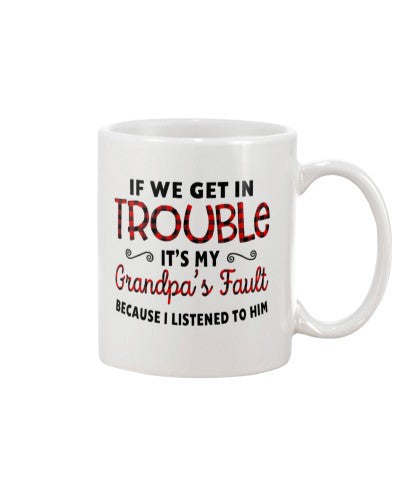 Granddaughter Mug- granddau get troble grandpa ddua ngvt