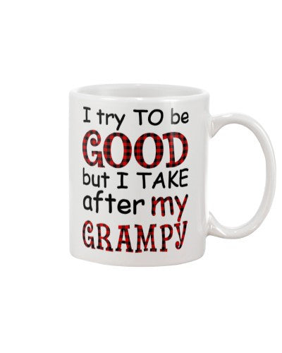 Granddaughter Mug- good take grampy djub htte