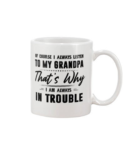 Granddaughter Mug- granddau grandpa trouble htteh