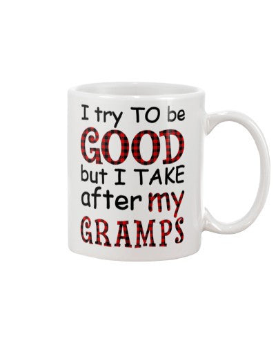 Granddaughter Mug- good take gramps djub htte