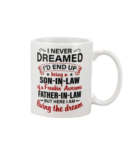 Son In Law Mug- dreamed sonil fatheril deud htte