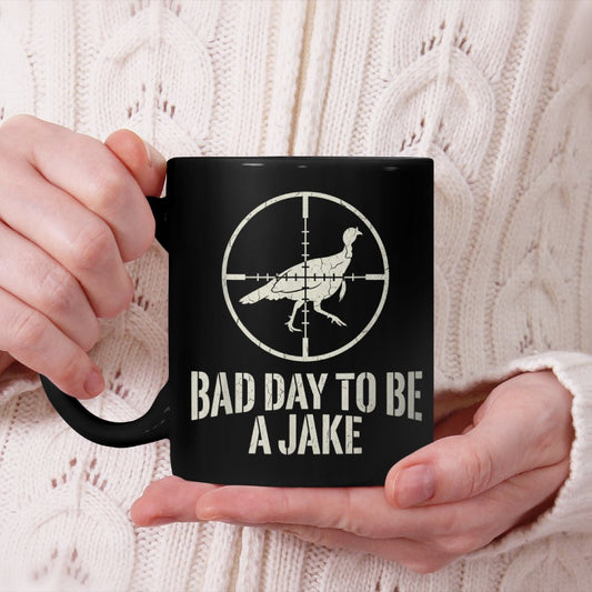 Bad Day to Be A Jake Beverage MugHunting Hunter Turkey Animal Beverage Mug