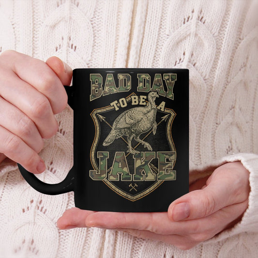 Bad Day to Be a Jake Hunting Hunter Turkey Sarcasm Beverage Mug