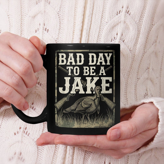 Bad Day to Be A Jake Beverage Mug Hunting Hunter Turkey Animal Beverage Mug