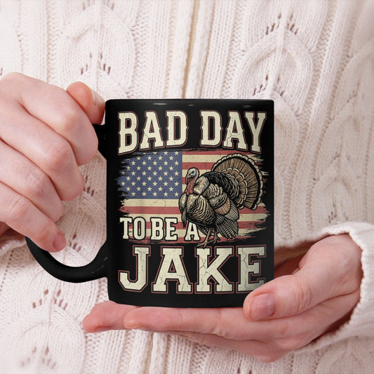Bad Day to Be A Jake Beverage MugHunting Hunter Turkey Animal Beverage Mug