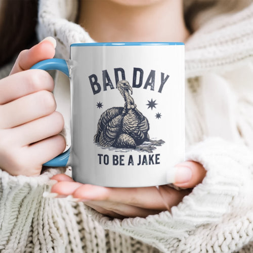 Bad Day to Be A Jake Turkey Accent Mug