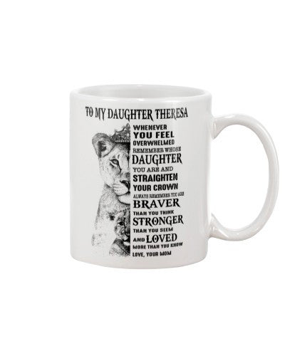 Daughter mug daughter theresa always remember mom mug ngvtt