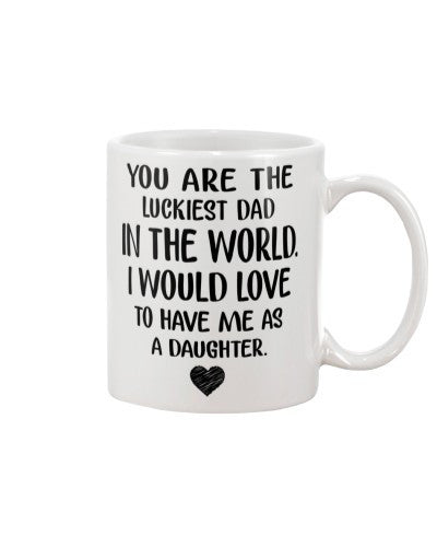Daughter mug luckiest dad world daughter htte