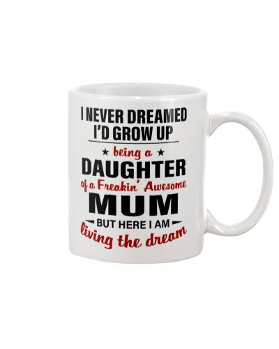 Daughter mug daughter mum dream diua htte