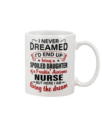 Daughter mug dreamed nurse daughter deub htteh