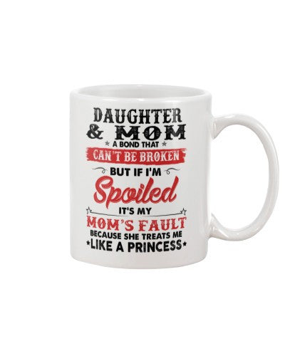 Daughter mug mom daughter spoiled diub lchv
