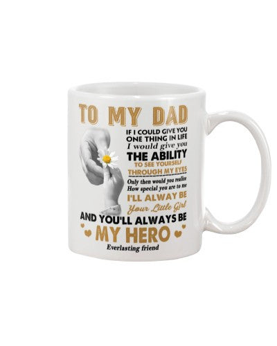 Daughter mug dad you ability everlasting friend ngvt