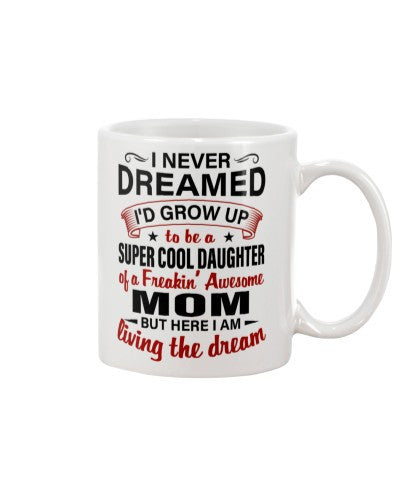 Daughter mug supercool daughter mom deub htte