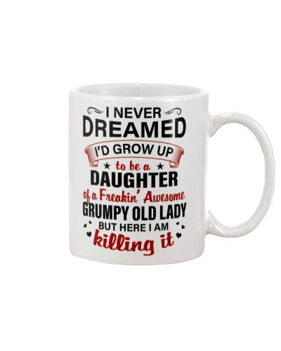 Daughter mug dreamed daughter old lady deub htte 1