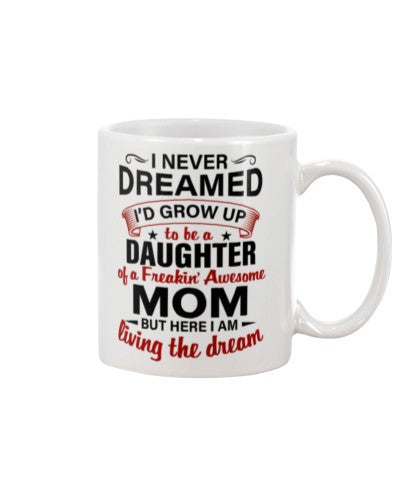 Daughter mug daughter awesome mom living dhue ngvt
