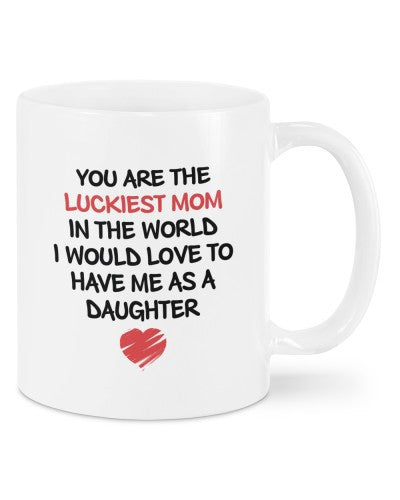 Daughter mug-mug mom luckiest daughter dfud ntmn