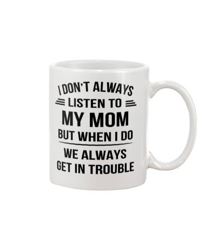 Daughter mug ida mom trouble htte