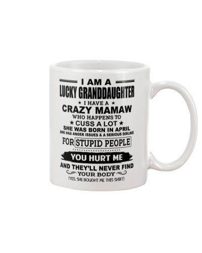 Daughter mug iaa lucky granddaughter crazy mamaw april ngvt