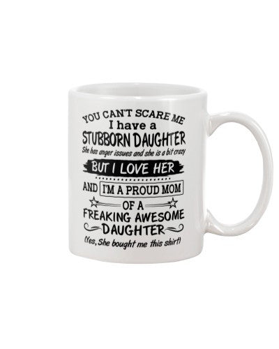 Daughter mug stubborn daughter proud mom htte