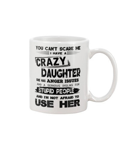 Daughter mug ycsm crazy daughter stupid ngvt