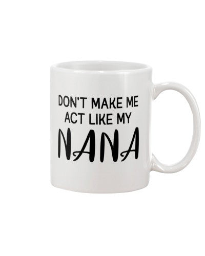 Daughter mug act like nana ngvt 1