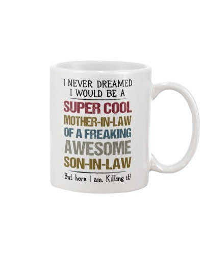 Son In Law mug super cool mother inlaw son inlaw dauc trth