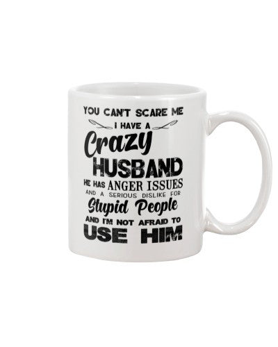 Wife mug crazy husband stupid people ngvt