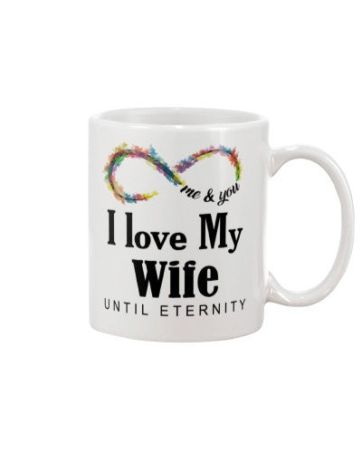 Wife mug love wife eternity htte
