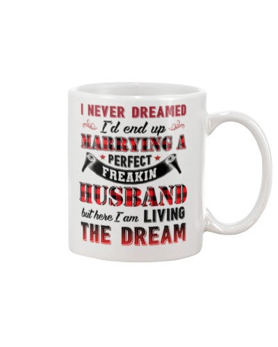 Wife mug never dreamed husband here dgue ngvtt
