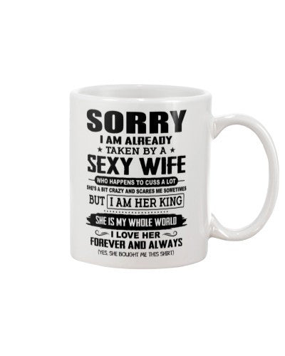 Husband mug sorry taken sexy wife whole ngvt