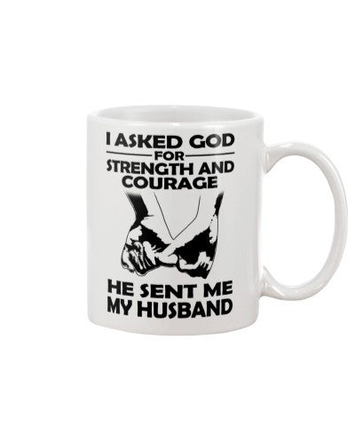 Husband mug asked god courage husband htte