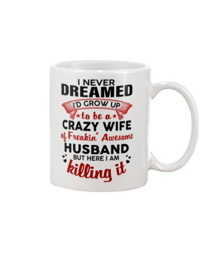 Wife mug never crazy wife husband dhua ngvtt