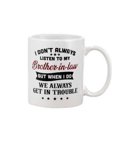 Brother In Law mug brotheril trouble dbuc trth