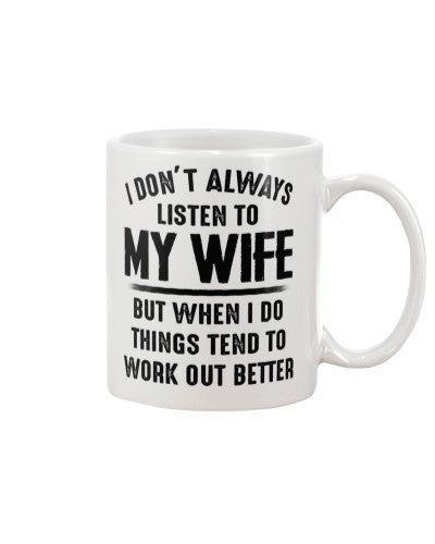 Wife mug always listen wife htte