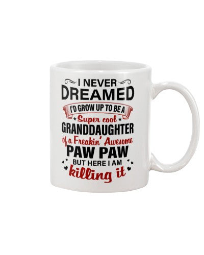 Granddaughter Mug- growup granddau pawpaw here deua ngvt