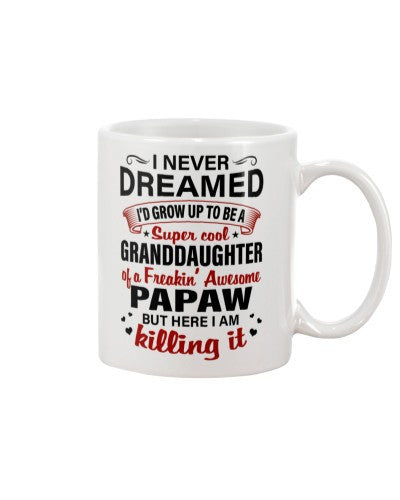 Granddaughter Mug- growup granddau papaw here deua ngvt