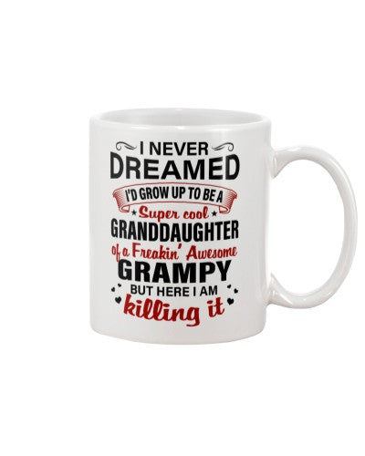 Granddaughter Mug- growup granddau grampy here deua ngvt