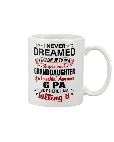 Granddaughter Mug- growup granddau gpa here deua ngvt
